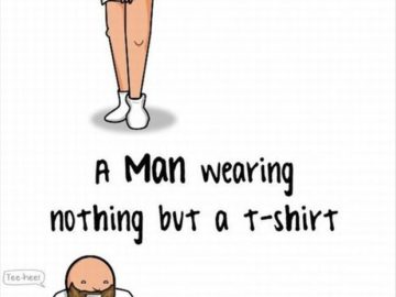 Wearing Nothing But a T-Shirt - men and women differences